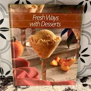 Vintage Cookbook Fresh Ways with Dessert Time Life Books 1986